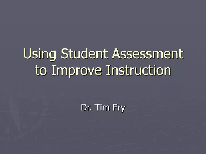 using student assessment to improve instruction