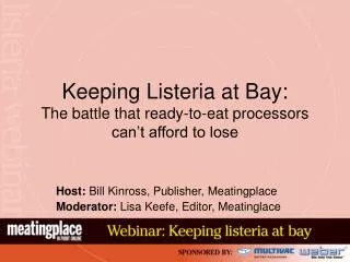 Keeping Listeria at Bay: The battle that ready-to-eat processors can’t afford to lose