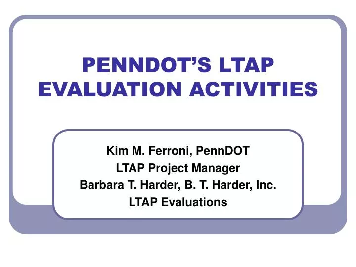 penndot s ltap evaluation activities