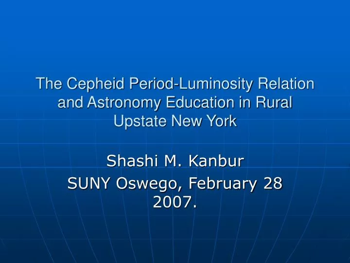 the cepheid period luminosity relation and astronomy education in rural upstate new york