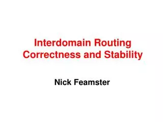 Interdomain Routing Correctness and Stability