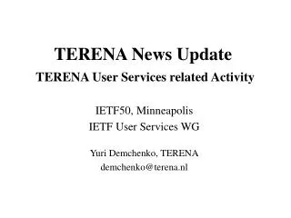 TERENA News Update TERENA User Services related Activity