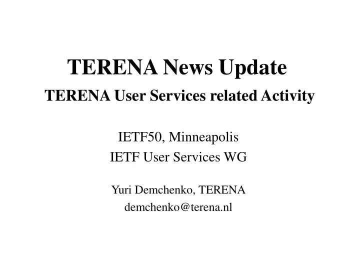 terena news update terena user services related activity