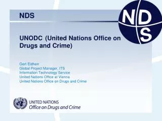 UNODC	 (United Nations Office on Drugs and Crime)