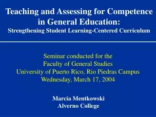 Teaching and Assessing for Competence in General Education: Strengthening Student Learning-Centered Curriculum