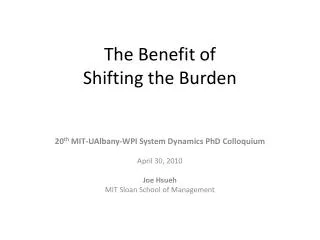 The Benefit of Shifting the Burden