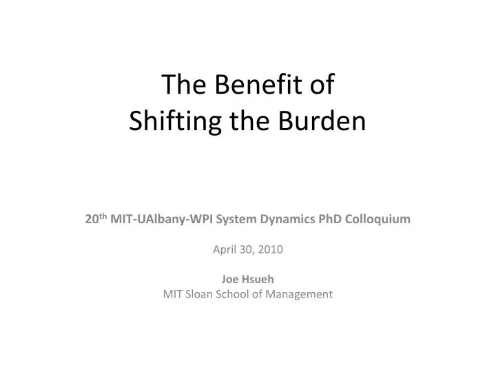 the benefit of shifting the burden