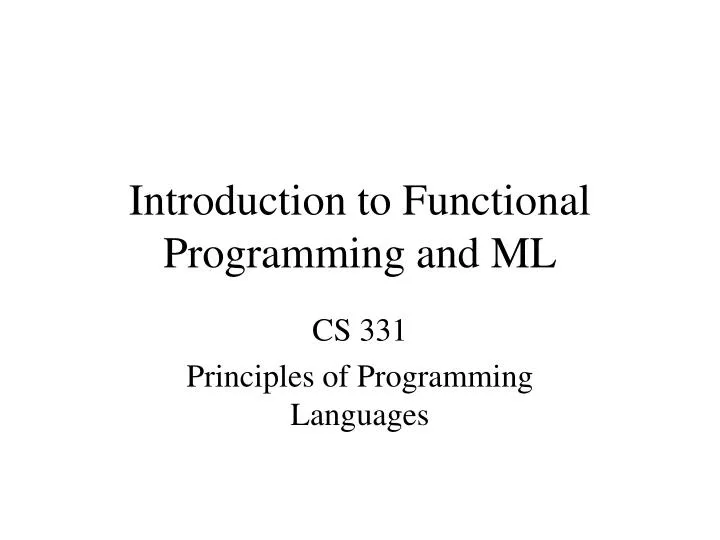 introduction to functional programming and ml