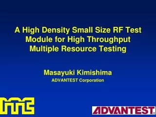 A High Density Small Size RF Test Module for High Throughput Multiple Resource Testing