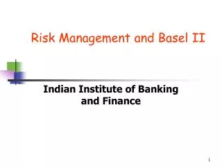 Risk Management and Basel II