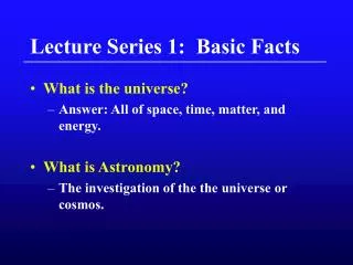 Lecture Series 1: Basic Facts