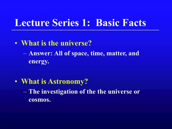 lecture series 1 basic facts