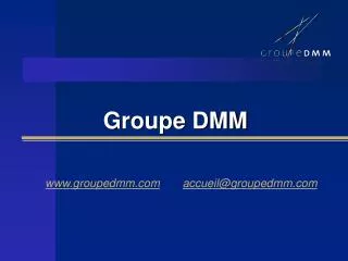 Groupe DMM