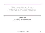 Saltdome Shower Array: Antennas &amp; Antenna Modeling - slide 1