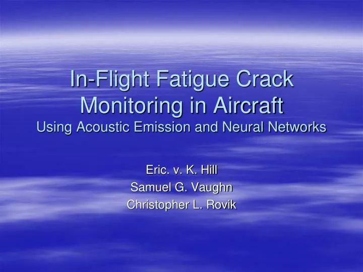 in flight fatigue crack monitoring in aircraft using acoustic emission and neural networks