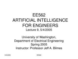 EE562	 ARTIFICIAL INTELLIGENCE FOR ENGINEERS