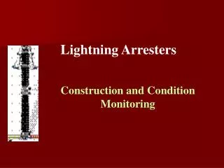 Construction and Condition Monitoring