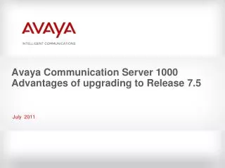 Avaya Communication Server 1000 Advantages of upgrading to Release 7.5