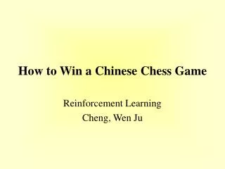 How to Win a Chinese Chess Game