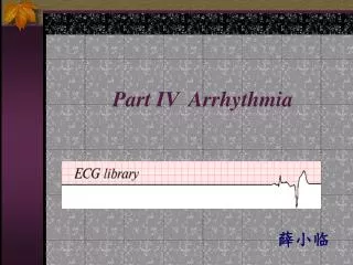 Part IV Arrhythmia