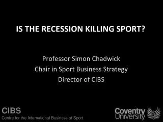 IS THE RECESSION KILLING SPORT?