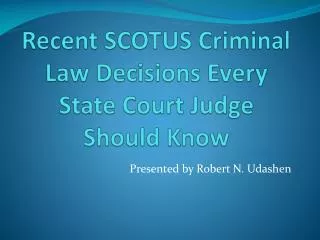 Recent SCOTUS Criminal Law Decisions Every State Court Judge Should Know