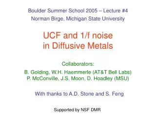 UCF and 1/f noise in Diffusive Metals
