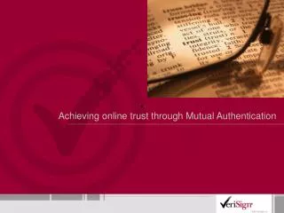 Achieving online trust through Mutual Authentication
