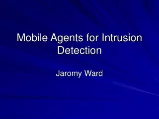 Mobile Agents for Intrusion Detection