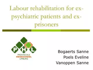 Labour rehabilitation for ex-psychiatric patients and ex-prisoners