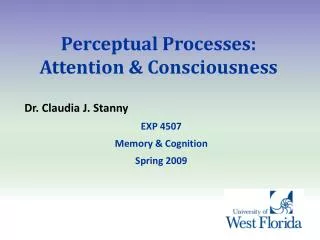 Perceptual Processes: Attention &amp; Consciousness