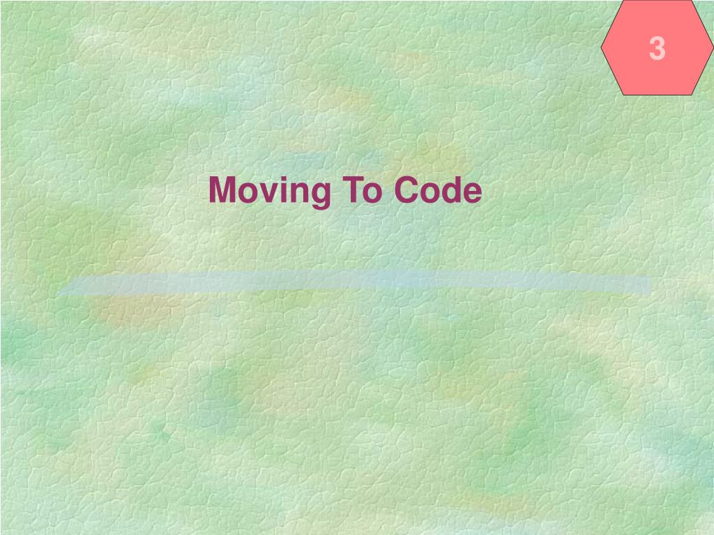 PPT - Moving To Code PowerPoint Presentation, free download - ID:613168