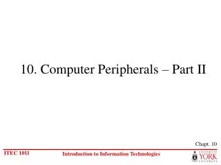 10. Computer Peripherals – Part II