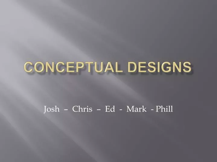 conceptual designs