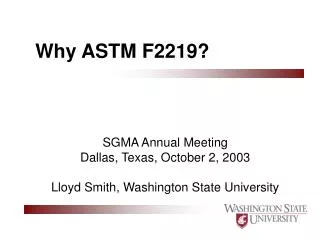 Why ASTM F2219?