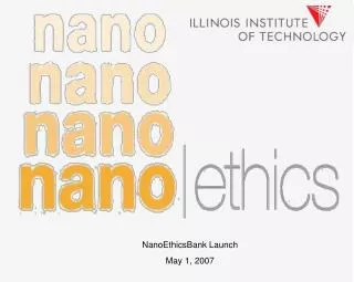 NanoEthicsBank Launch May 1, 2007