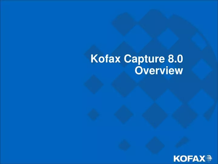 kofax capture 8 0 overview