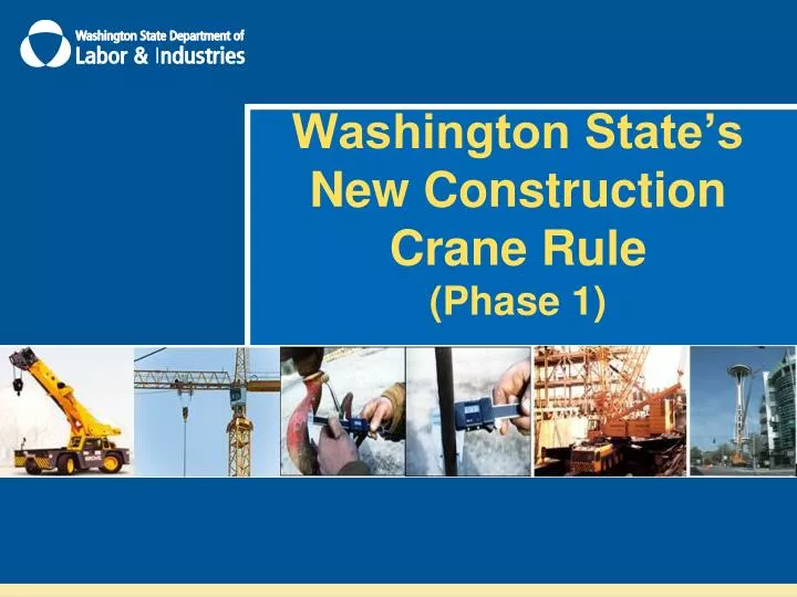 washington state s new construction crane rule phase 1