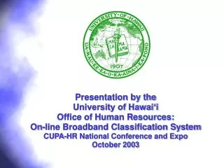 The University of Hawai‘i (UH)