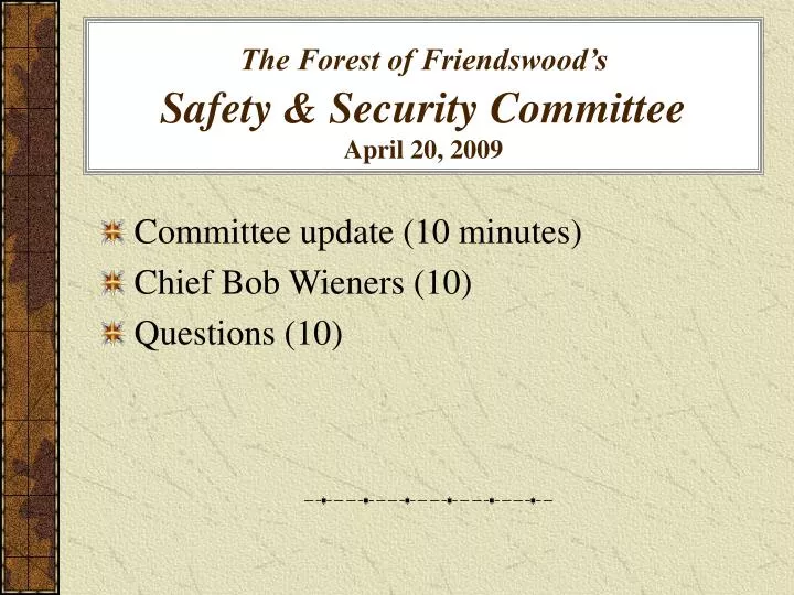 the forest of friendswood s safety security committee april 20 2009