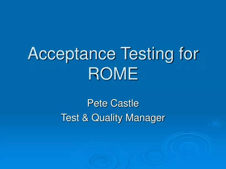 acceptance testing for rome