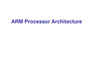 ARM Processor Architecture