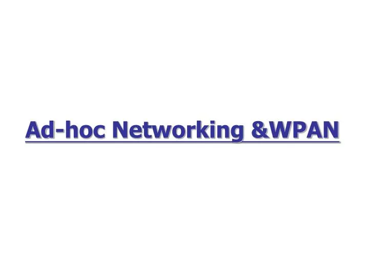 ad hoc networking wpan