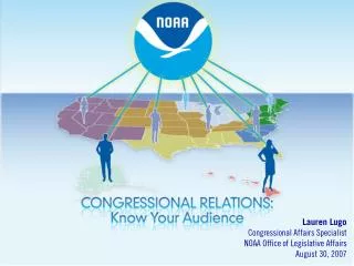 Lauren Lugo Congressional Affairs Specialist NOAA Office of Legislative Affairs August 30, 2007