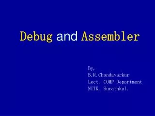 Debug and Assembler