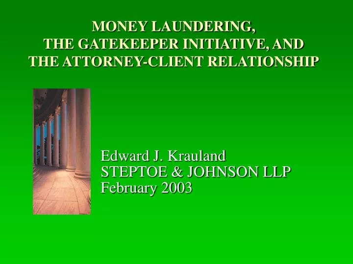 money laundering the gatekeeper initiative and the attorney client relationship