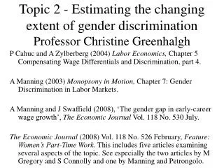 Topic 2 - Estimating the changing extent of gender discrimination Professor Christine Greenhalgh