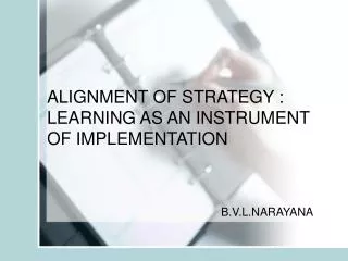 ALIGNMENT OF STRATEGY : LEARNING AS AN INSTRUMENT OF IMPLEMENTATION