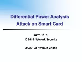 Differential Power Analysis Attack on Smart Card