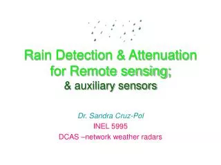 Rain Detection &amp; Attenuation for Remote sensing; &amp; auxiliary sensors